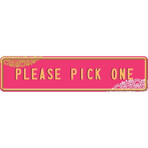 Pink "Please Pick One"  Embossed Plate